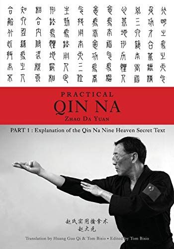 Imagen de archivo de Zhao's Practical Qin Na Part 1: Explanation of the Qin Na Nine Heaven Secret Text (Paperback or Softback) a la venta por BargainBookStores