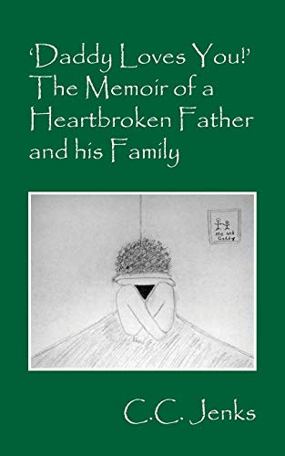 Imagen de archivo de 'Daddy Loves You!' The Memoir of a Heartbroken Father and his Family a la venta por ThriftBooks-Dallas
