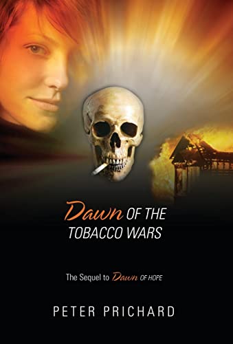 Stock image for Dawn of the Tobacco Wars: The Sequel to Dawn of Hope for sale by Lucky's Textbooks