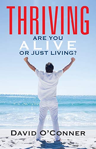 Stock image for THRIVING: Are You Alive or Just Living? for sale by Chiron Media