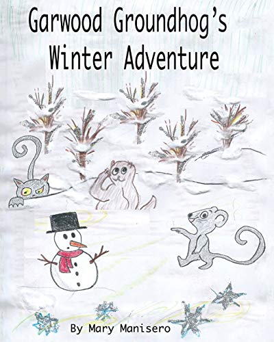 Stock image for Garwood Groundhog's Winter Adventure for sale by PBShop.store US