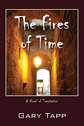 Stock image for The Fires of Time: A Novel of Temptation for sale by Chiron Media