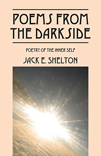 Beispielbild fr Poems from the Darkside: Poetry of the Inner Self zum Verkauf von Lucky's Textbooks