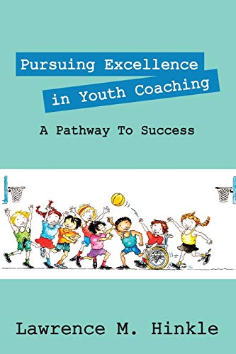 Stock image for Pursuing Excellence In Youth Coaching: A Pathway To Success for sale by Lucky's Textbooks