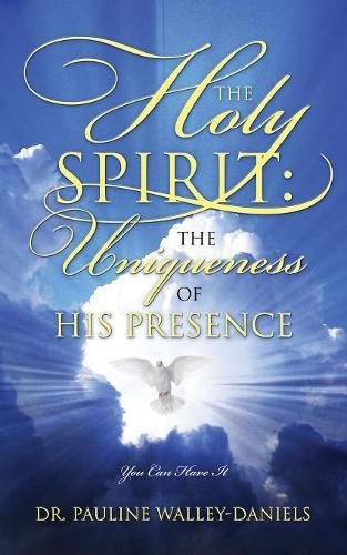 Beispielbild fr The Holy Spirit: The Uniqueness of His Presence - You Can Have It zum Verkauf von Lucky's Textbooks