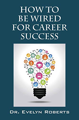 Stock image for How To Be Wired For Career Success for sale by Chiron Media