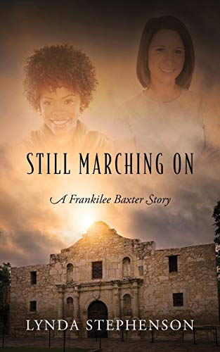 Beispielbild fr Still Marching On: A Frankilee Baxter Story zum Verkauf von ThriftBooks-Atlanta