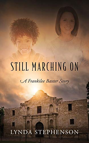 9781478771982: Still Marching On: A Frankilee Baxter Story