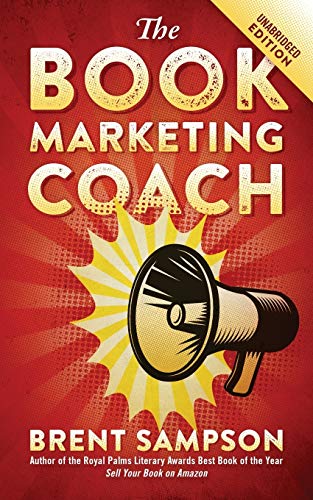 Beispielbild fr The Book Marketing COACH: Effective, Fast, and (Mostly) Free Marketing Tactics for Self-Publishing Authors - Unabridged zum Verkauf von SecondSale