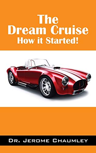 Imagen de archivo de The Dream Cruise: How it Started! a la venta por Chiron Media