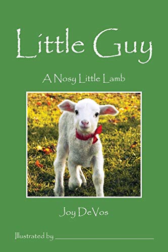 Beispielbild fr Little Guy: A Nosy Little Lamb zum Verkauf von Books From California
