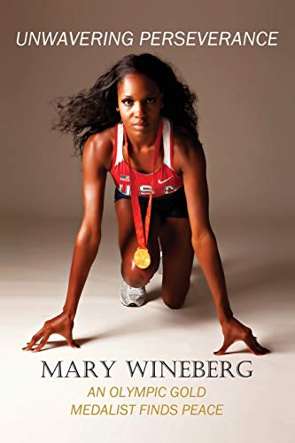 9781478775898: Unwavering Perseverance: An Olympic Gold Medalist Finds Peace