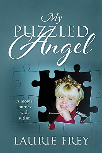 Stock image for My Puzzled Angel: A mom's journey with autism for sale by Chiron Media