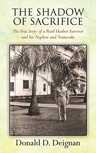 Stock image for The Shadow of Sacrifice: The True Story of a Pearl Harbor Survivor and his Nephew and Namesake for sale by ThriftBooks-Atlanta