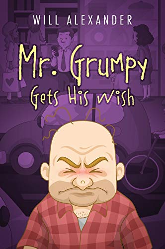 Stock image for Mr. Grumpy Gets His Wish for sale by Books From California