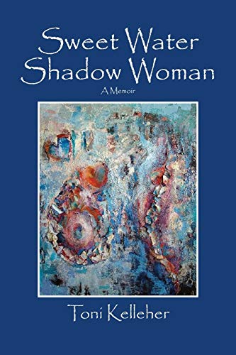 Beispielbild fr Sweet Water Shadow Woman: A Memoir zum Verkauf von Chiron Media