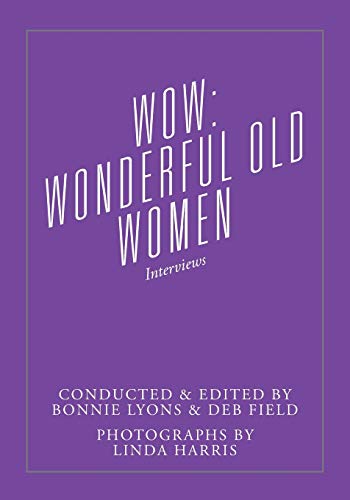 Beispielbild fr WOW: Wonderful Old Women - Interviews zum Verkauf von Chiron Media