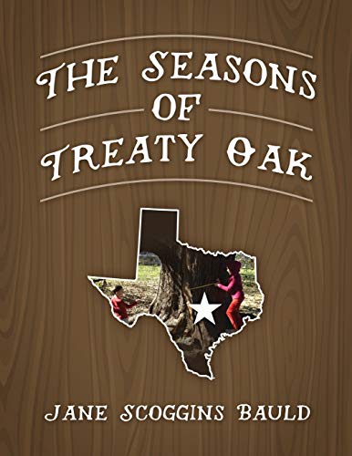 Stock image for The Seasons of Treaty Oak for sale by PBShop.store US