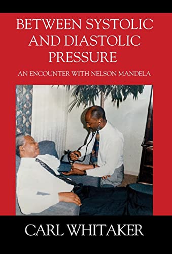 Stock image for Between SystoIic and Diastolic Pressure: An Encounter with Nelson Mandela for sale by Lucky's Textbooks