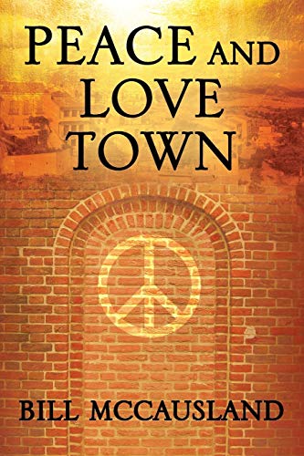 Imagen de archivo de Peace and Love Town a la venta por Lucky's Textbooks