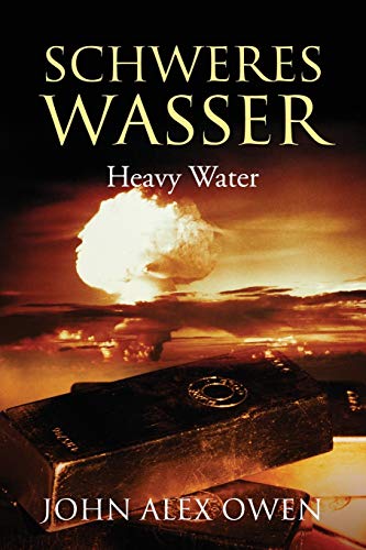 Imagen de archivo de Schweres Wasser: Heavy Water a la venta por GF Books, Inc.