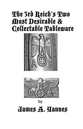 Beispielbild fr The 3rd Reich's Two Most Desirable & Collectable Tableware zum Verkauf von GF Books, Inc.