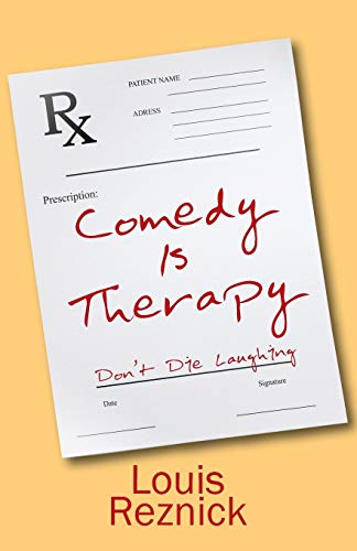 Imagen de archivo de Comedy is Therapy: Don't Die Laughing a la venta por Lucky's Textbooks