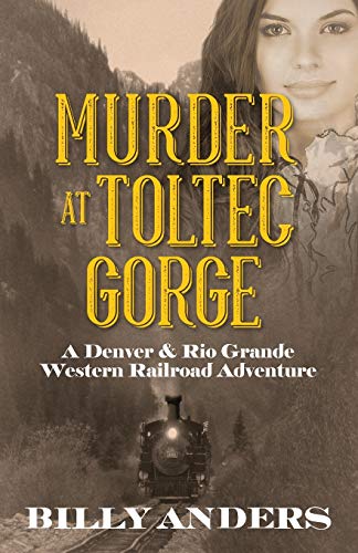 Beispielbild fr Murder at Toltec Gorge: A Denver Rio Grande Western Railroad Adventure zum Verkauf von Goodwill Southern California