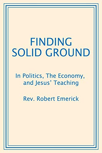 Stock image for Finding Solid Ground: In Politics, the Economy, and Jesus' Teaching (Paperback or Softback) for sale by BargainBookStores