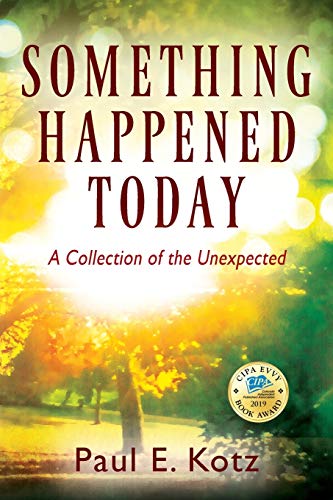 Imagen de archivo de Something Happened Today: A Collection of the Unexpected a la venta por ThriftBooks-Atlanta