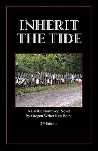 Imagen de archivo de Inherit the Tide 2nd Edition: A Pacific Northwest Novel by Oregon Writer a la venta por Lucky's Textbooks