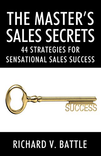 Stock image for The Master's Sales Secrets: 44 Strategies for Sensational Sales Success for sale by Lucky's Textbooks