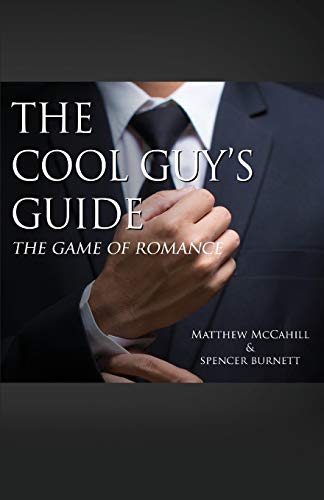Beispielbild fr The Cool Guy's Guide : The Game of Romance zum Verkauf von Buchpark