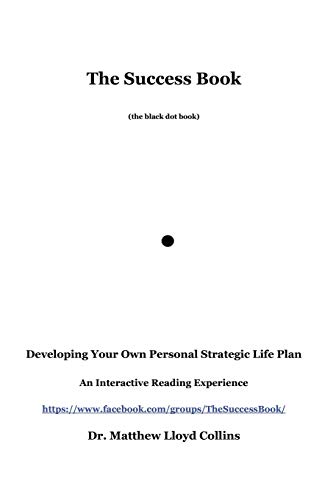 9781478798934: The Success Book: Developing Your Own Personal Strategic Life Plan