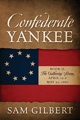Stock image for Confederate Yankee Book II: The Gathering Storm for sale by Lucky's Textbooks