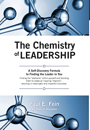 Stock image for The Chemistry of Leadership: A Self-Discovery Formula to Finding the Leader in You for sale by Lucky's Textbooks