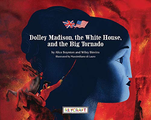 Imagen de archivo de Dolley Madison, the White House, and the Big Tornado a la venta por More Than Words