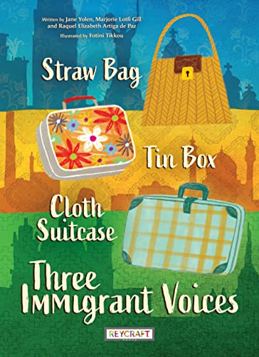 Beispielbild fr Straw Bag, Tin Box, Cloth Suitcase: Three Immigrant Voices Trade Book | Multigenerational Book | Reading Age 8-12 | Grade Level 3-6 | Juvenile Nonfiction | Reycraft Books zum Verkauf von HPB Inc.