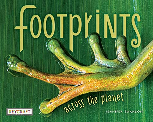 Imagen de archivo de Footprints Across the Planet | Teaches the Powerful Impact Everyone Everything Has on the World | Reading Age 7-10 | Grade Level 2-3 | Juvenile Nonfiction | Reycraft Books a la venta por Goodwill