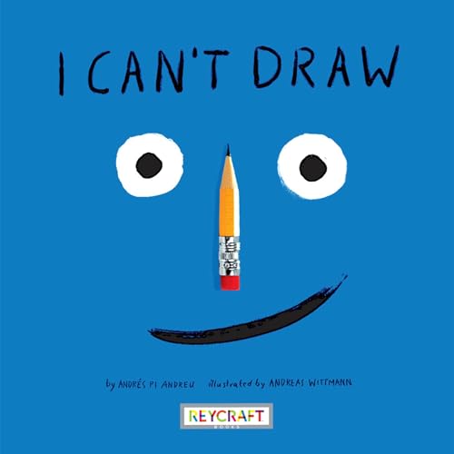 Beispielbild fr I Can  t Draw | Childrens Book About the Art of Drawing | Reading Age 8-14 | Grade Level 2-9 | Juvenile Fiction | Reycraft Books zum Verkauf von HPB-Movies