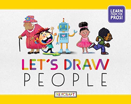 Stock image for Let?s Draw People | Learn to Draw from Diverse Artists | Reading Age 7-13 | Grade Level 1-6 | Juvenile Nonfiction | Reycraft Books for sale by GF Books, Inc.