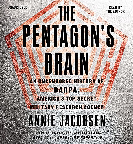 9781478900306: The Pentagon's Brain: An Uncensored History of DARPA, America's Top-Secret Military Research Agency