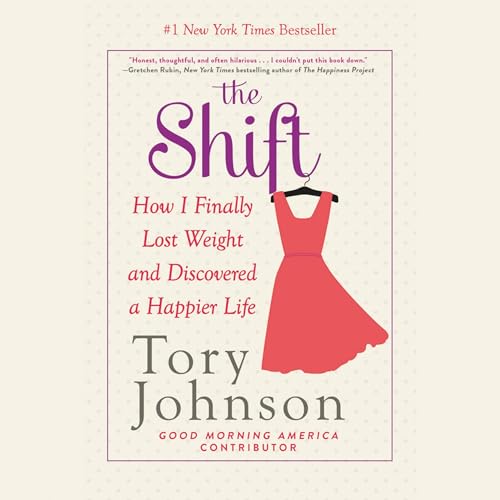 Beispielbild fr The Shift: How I Finally Lost Weight and Discovered a Happier Life zum Verkauf von Bookmans