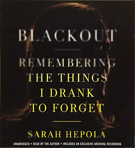 Imagen de archivo de Blackout: Remembering the Things I Drank to Forget a la venta por Books From California