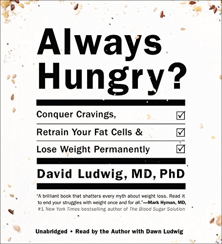 9781478908029: Always Hungry?: Conquer Cravings, Retrain Your Fat Cells, and Lose Weight Permanently