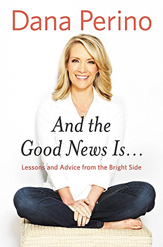 Beispielbild fr And the Good News Is.: Lessons and Advice from the Bright Side zum Verkauf von Books From California