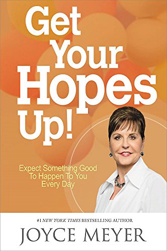 Beispielbild fr Get Your Hopes Up!: Expect Something Good to Happen to You Every Day zum Verkauf von Books From California