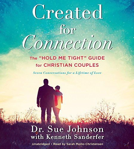 Imagen de archivo de Created for Connection: The Hold Me Tight Guide for Christian Couples (The Dr. Sue Johnson Collection, 3) a la venta por Friends of Johnson County Library