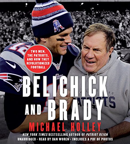 Beispielbild fr Belichick and Brady: Two Men, the Patriots, and How They Revolutionized Football zum Verkauf von Books From California