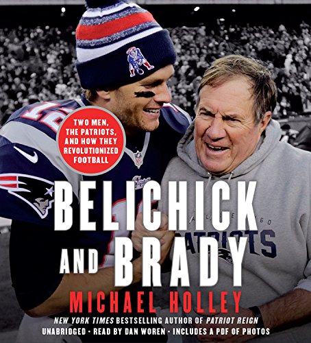 Imagen de archivo de Belichick and Brady: Two Men, the Patriots, and How They Revolutionized Football a la venta por SecondSale
